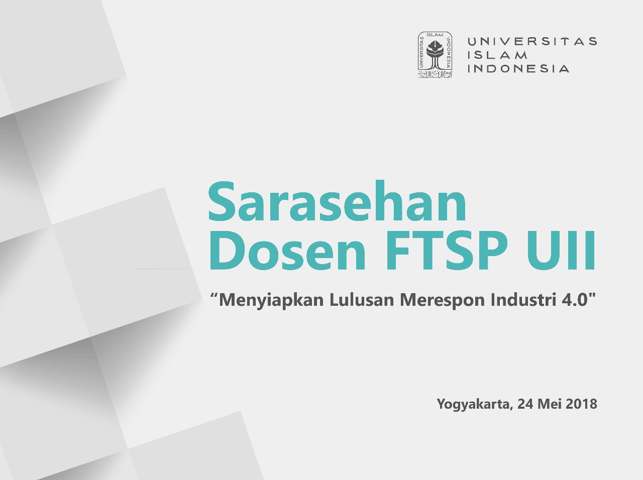 FTSP UII Gelar Sarasehan Dosen “Menyiapkan Lulusan Merespon Insdustri 4.0”